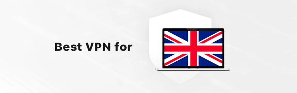 5 how-to-choose-the-best-vpn-for-the-uk