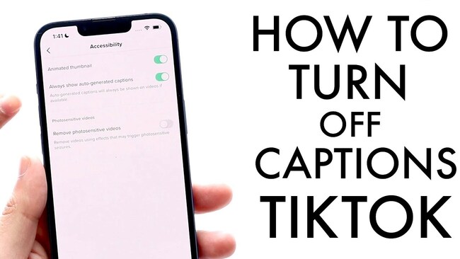 How To Turn Off Captions In TikTok